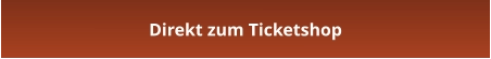 Direkt zum Ticketshop
