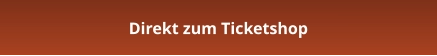 Direkt zum Ticketshop