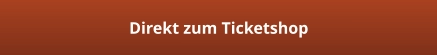 Direkt zum Ticketshop